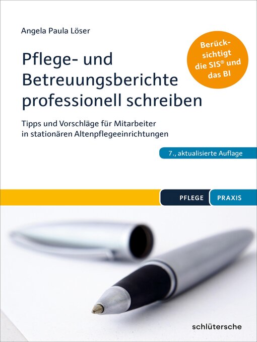 Title details for Pflege- und Betreuungsberichte professionell schreiben by Dr. Angela Paula Löser - Wait list